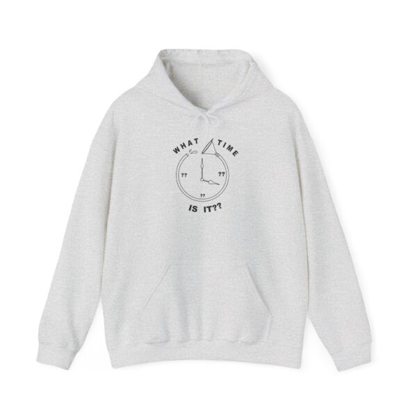 Unisex Hoodie - What Time Is It?