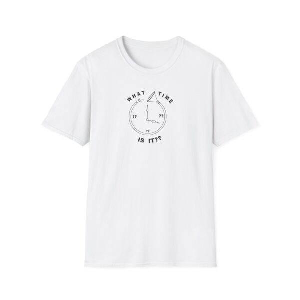 T-Shirt Unisex - What Time Is It? - Image 4